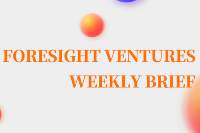 Foresight Ventures Weekly Brief：市场窄幅震荡，华资回归主流