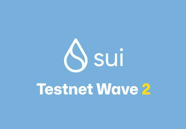 回顾 Sui 测试网 Wave 2，官方透露了哪些关键信息？