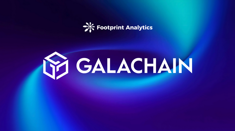 GalaChain全面剖析：为Web3游戏和娱乐而生的L1区块链